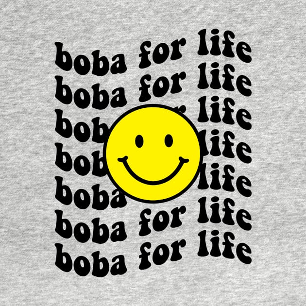 Boba for Life by WMKDesign